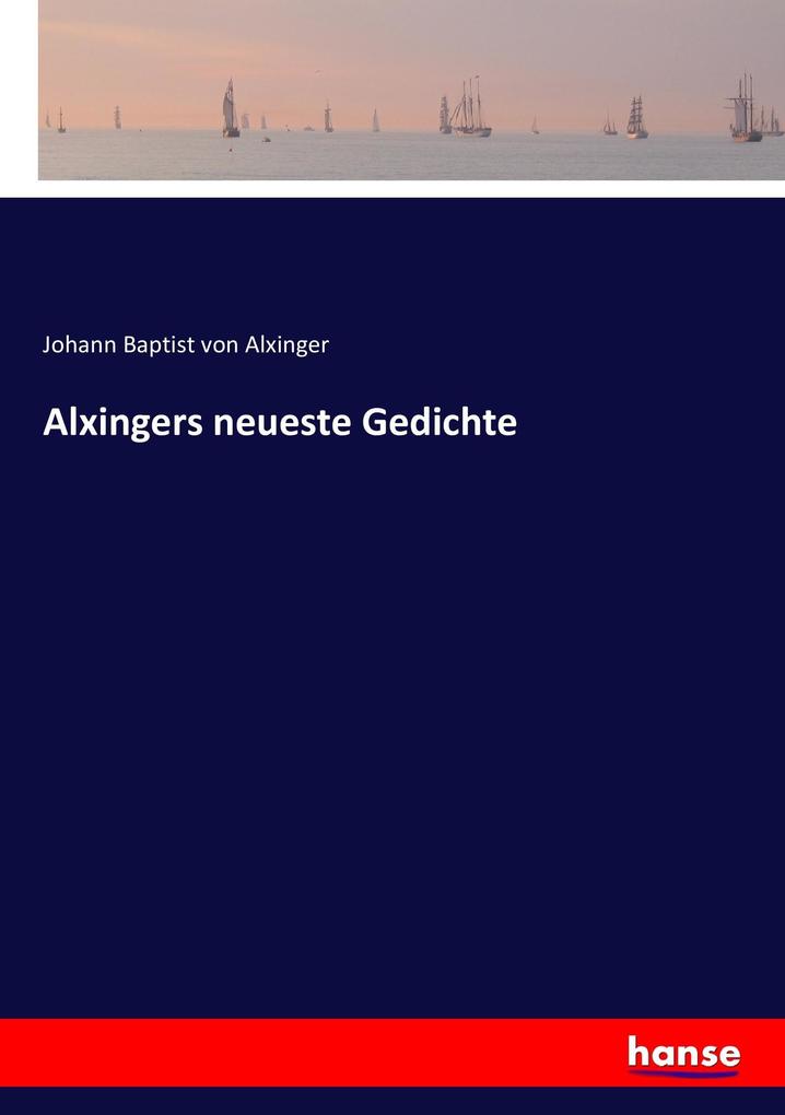 Alxingers neueste Gedichte