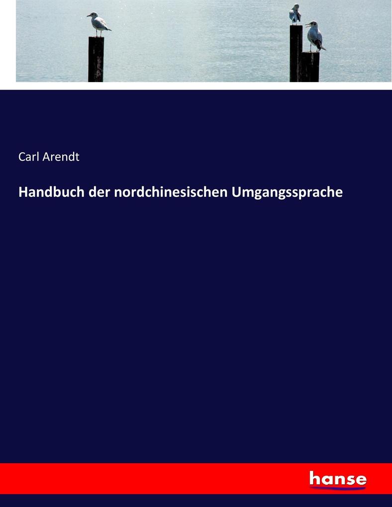 Handbuch der nordchinesischen Umgangssprache