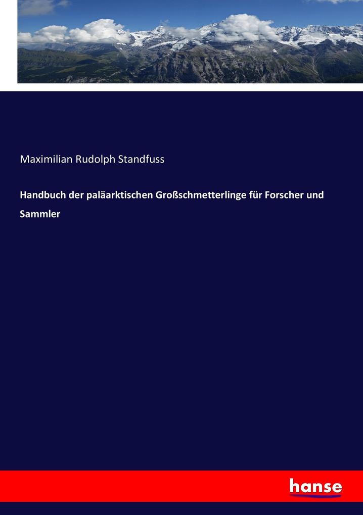 Handbuch der paläarktischen Großschmetterlinge für Forscher und Sammler