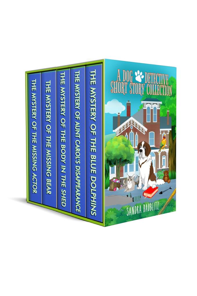 A Dog Detective Short Story Collection (A Dog Detective Series)