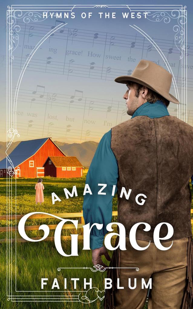 Amazing Grace (Hymns of the West #3)