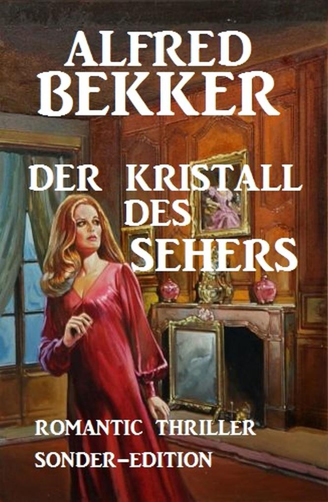 Der Kristall des Sehers: Romantic Thriller Sonder-Edition