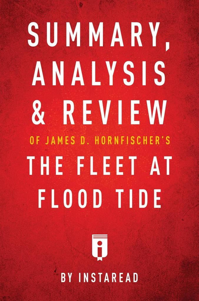 Summary Analysis & Review of James D. Hornfischer‘s The Fleet at Flood Tide