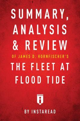 Summary Analysis & Review of James D. Hornfischer's The Fleet at Flood Tide