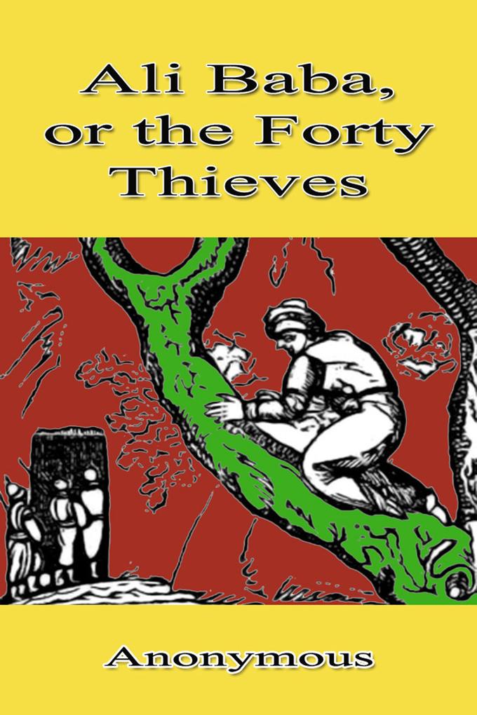 Ali Baba or the Forty Thieves