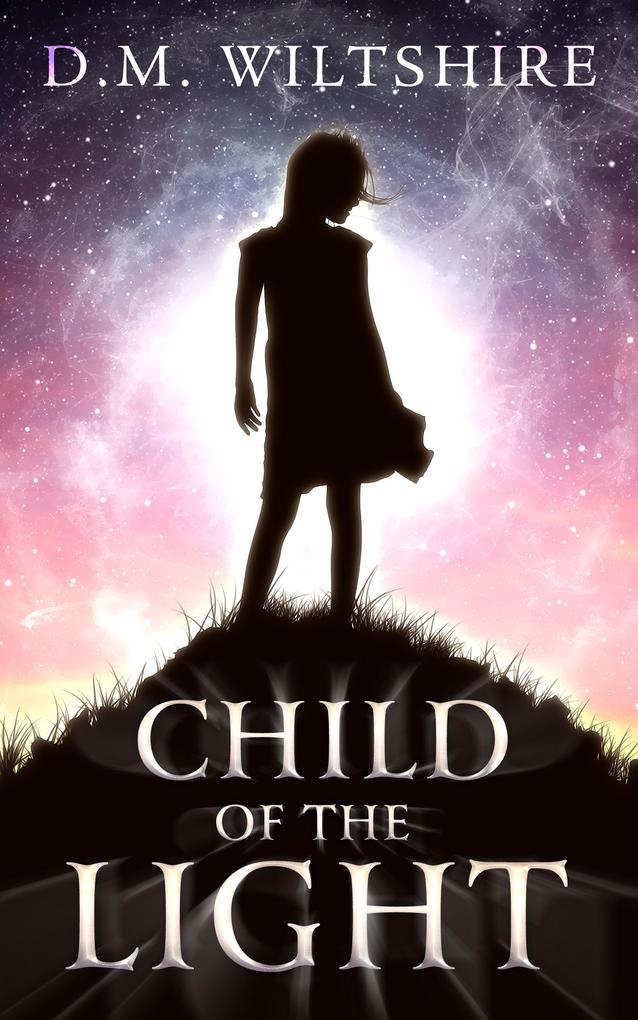 Child of the Light (Prophecy Six Series Book 1)