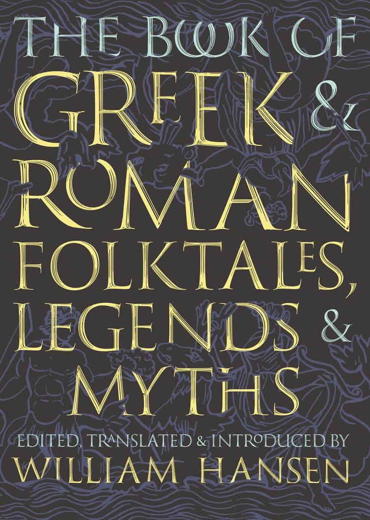 Book of Greek and Roman Folktales Legends and Myths
