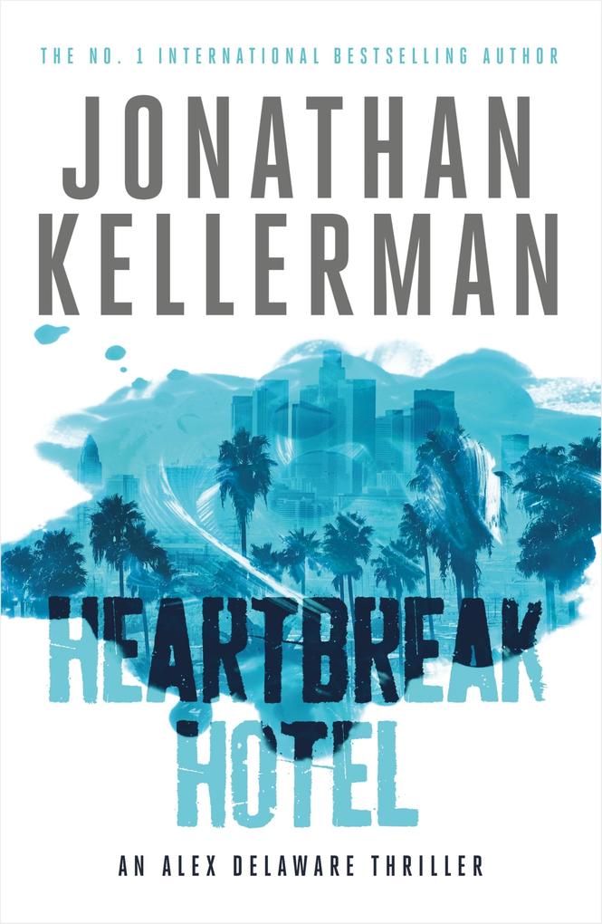 Heartbreak Hotel (Alex Delaware series Book 32)