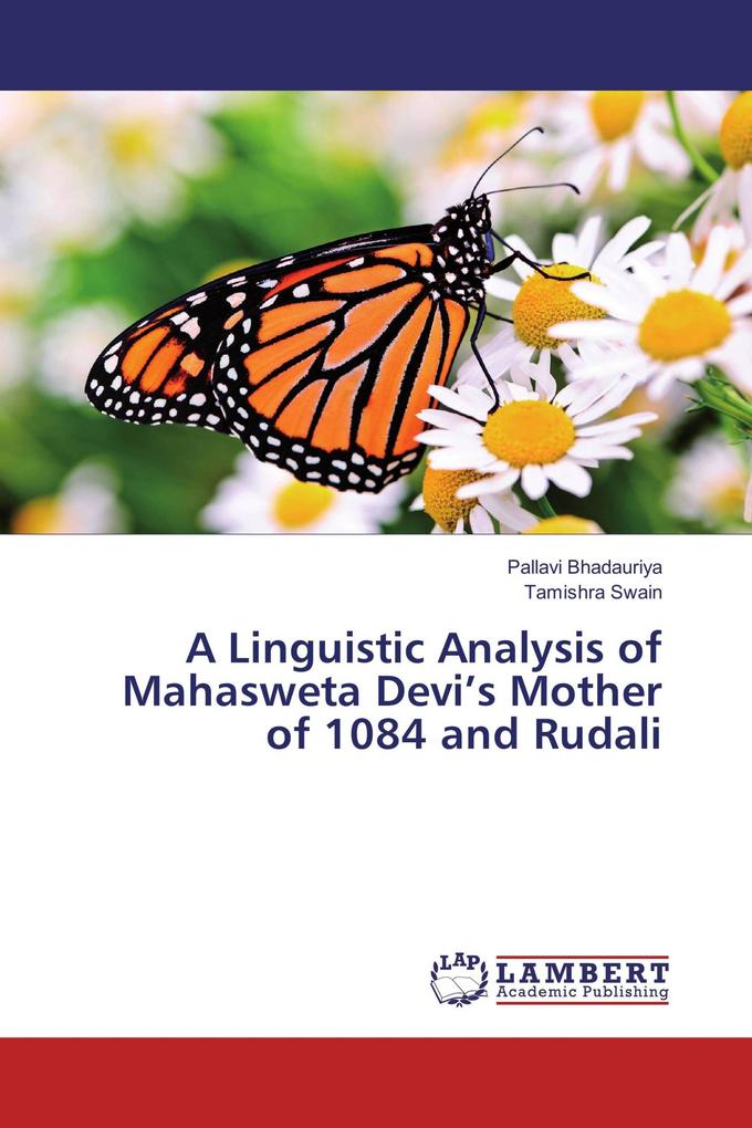 A Linguistic Analysis of Mahasweta Devi's Mother of 1084 and Rudali