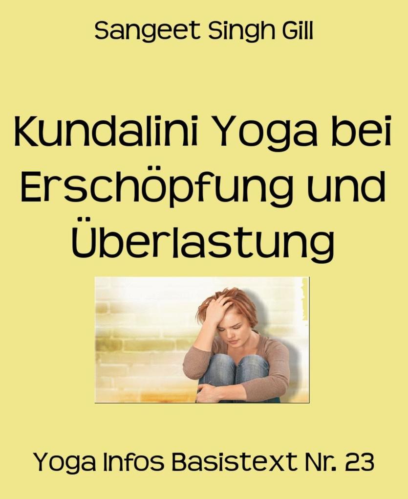 Kundalini Yoga bei Erschöpfung und Überlastung