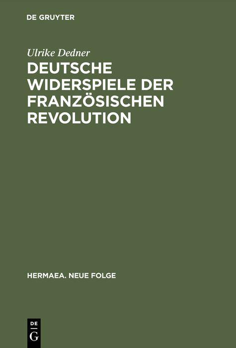 Deutsche Widerspiele der Französischen Revolution