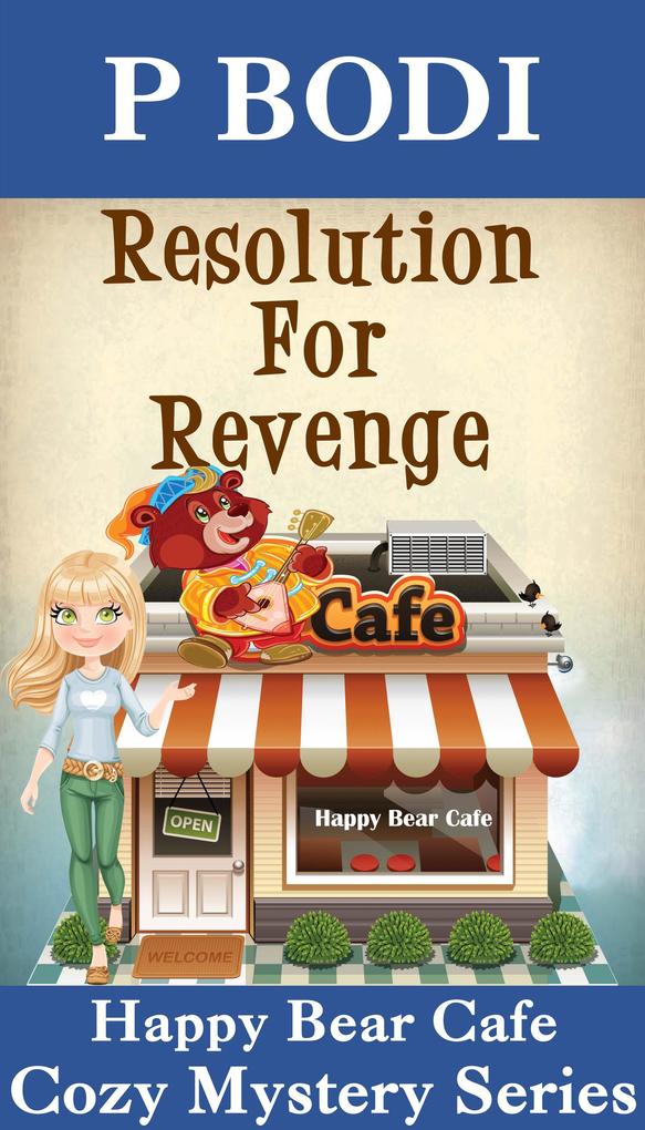 Resolution For Revenge (Happy Bear Cafe Cozy Mystery Series #3)