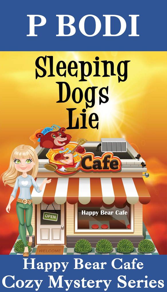 Sleeping Dogs Lie (Happy Bear Cafe Cozy Mystery Series #5)