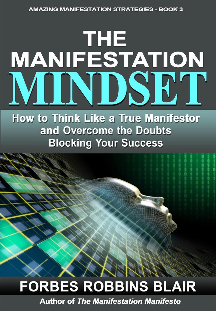 The Manifestation Mindset (Amazing Manifestation Strategies #3)