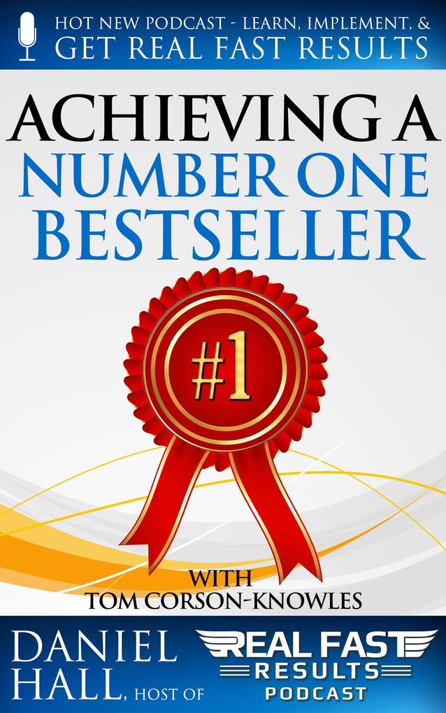 Achieving a Number One Bestseller (Real Fast Results #27)