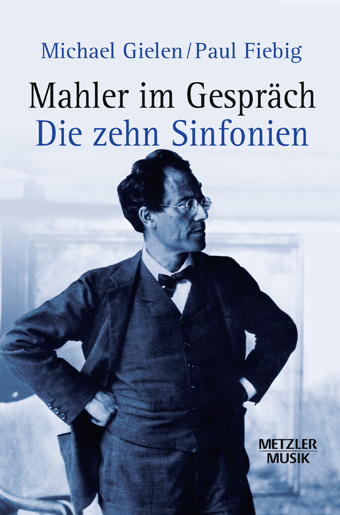 Mahler im Gespräch als eBook Download von Michael Gielen, Paul Fiebig - Michael Gielen, Paul Fiebig