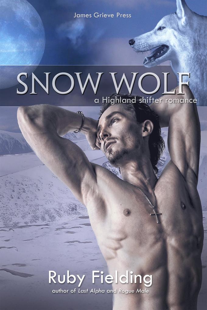 Snow Wolf: A Highland Shifter Romance (The Wolves of Craigellen #3)