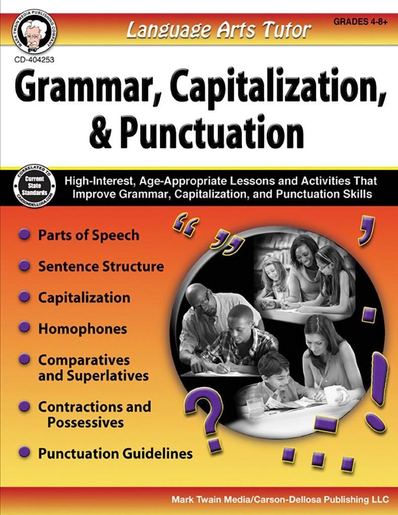 Language Arts Tutor: Grammar Capitalization and Punctuation Grades 4 - 8