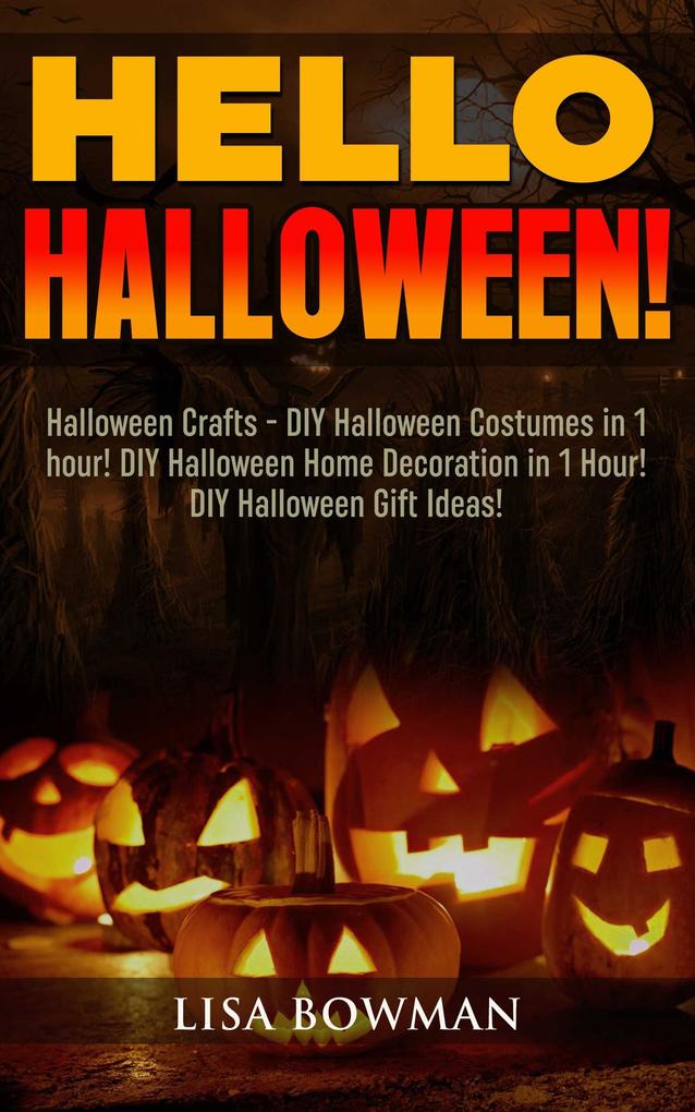 Hello Halloween! Halloween Crafts - DIY Halloween Costumes in 1 hour! DIY Halloween Home Decoration and DIY Halloween Gift Ideas