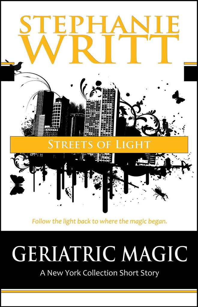 Streets of Light (Geriatric Magic: A New York Collection Short Story)