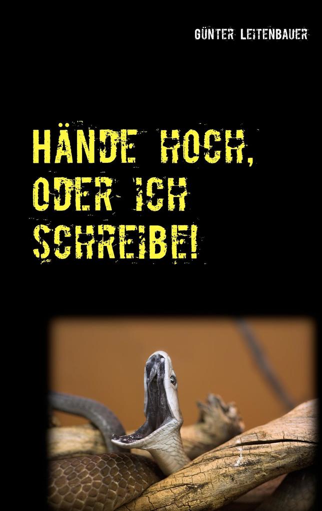 Hände hoch oder ich schreibe!