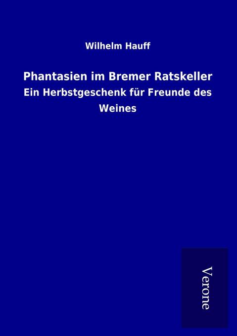 Phantasien im Bremer Ratskeller