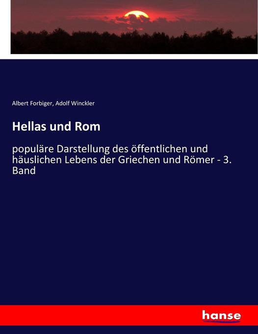 Hellas und Rom - Albert Forbiger/ Adolf Winckler