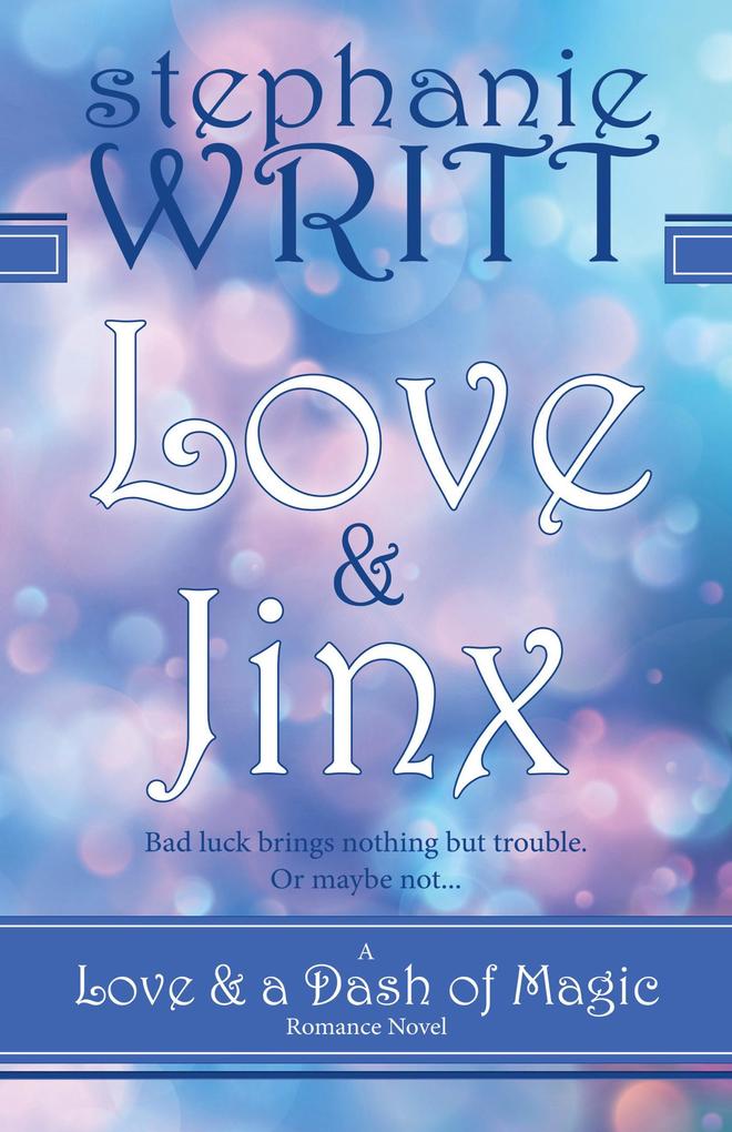 Love & Jinx (Love & a Dash of Magic)