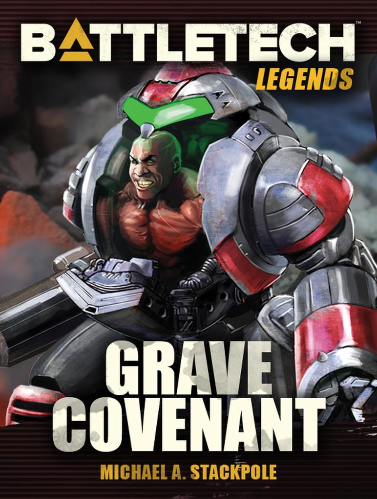 BattleTech Legends: Grave Covenant (Twilight of the Clans #2)
