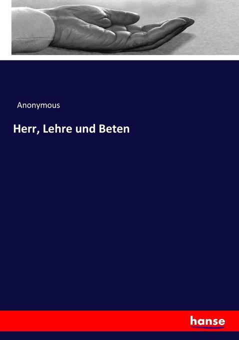 Herr Lehre und Beten