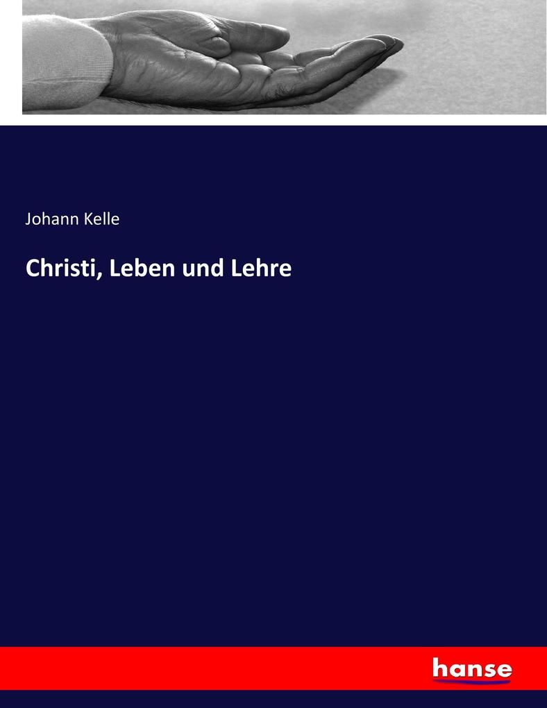 Christi Leben und Lehre