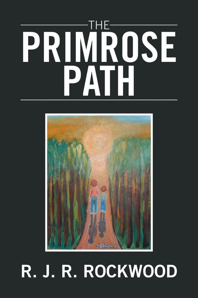 The Primrose Path