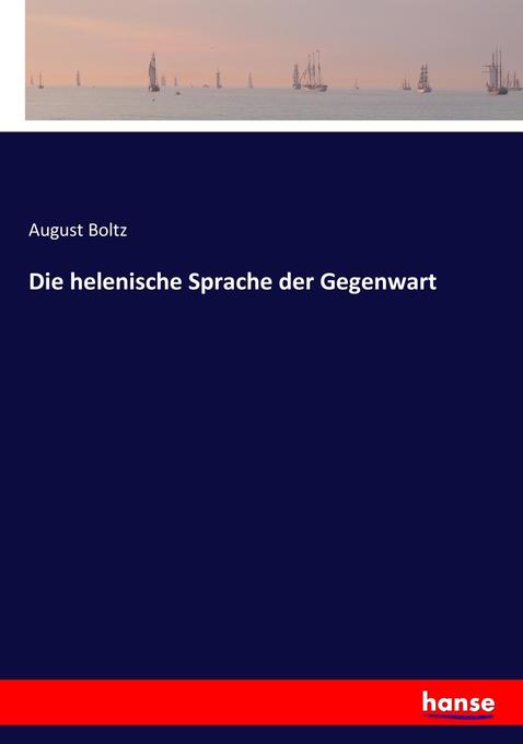 Image of Die helenische Sprache der Gegenwart