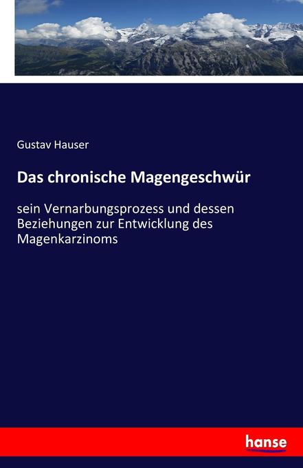 Das chronische Magengeschwür