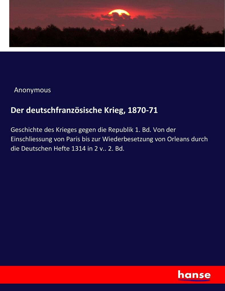 Der deutschfranzösische Krieg 1870-71