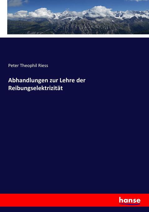 Abhandlungen zur Lehre der Reibungselektrizität
