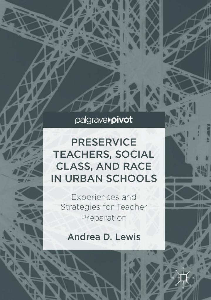 Preservice Teachers Social Class and Race in Urban Schools