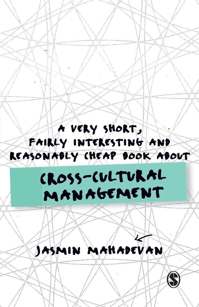 A Very Short Fairly Interesting and Reasonably Cheap Book About Cross-Cultural Management