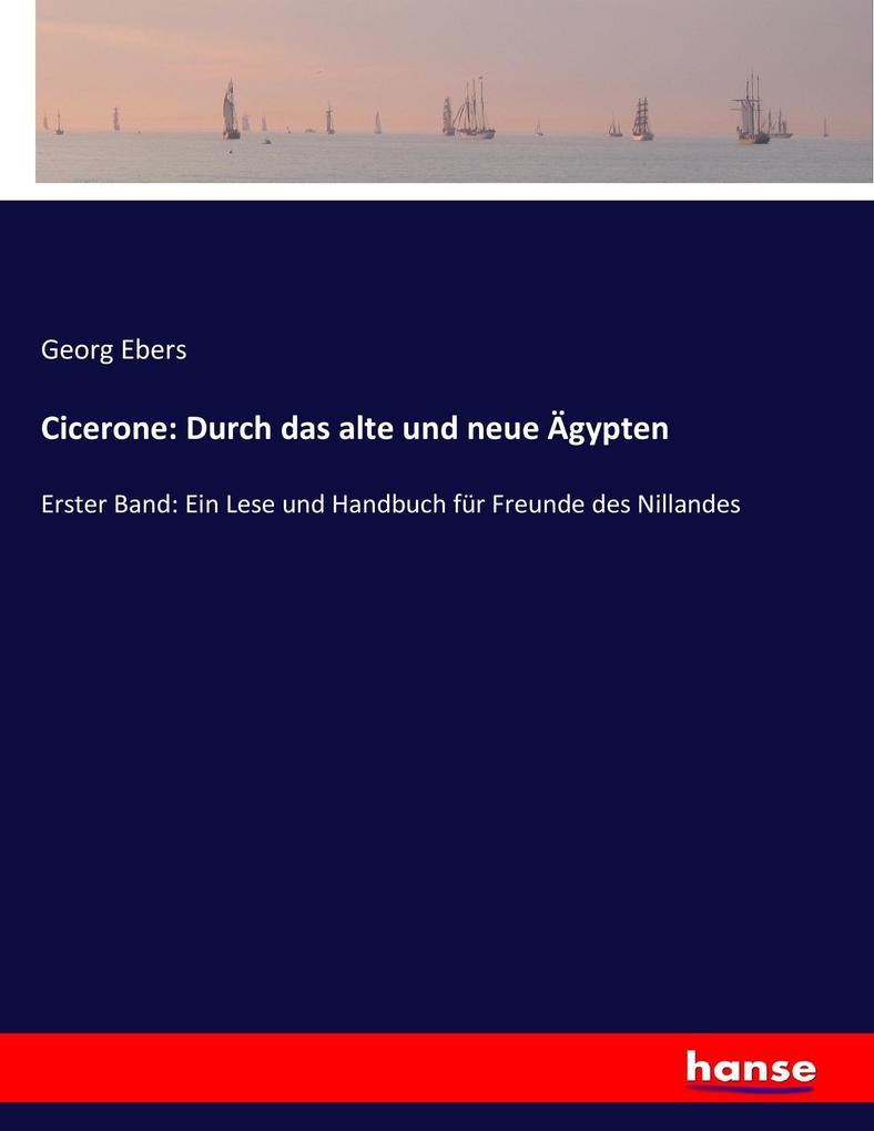 Cicerone: Durch das alte und neue Ägypten