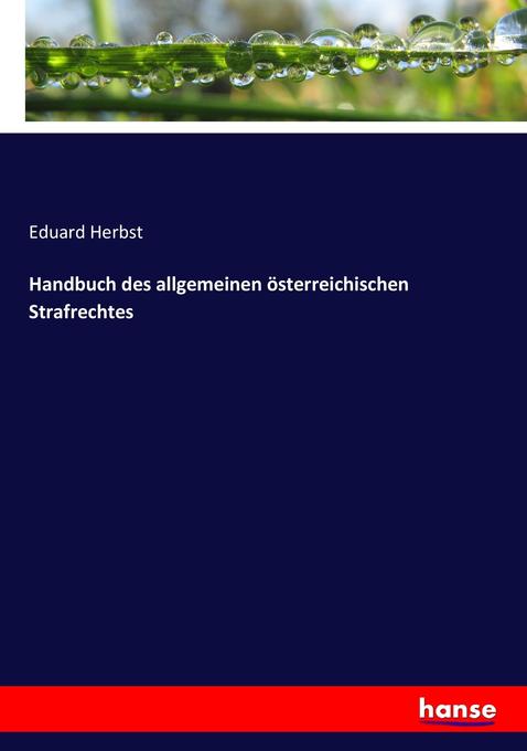 Handbuch des allgemeinen österreichischen Strafrechtes