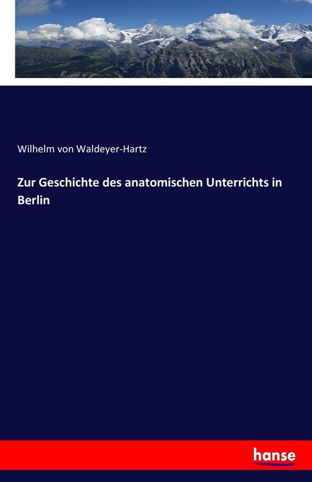Image of Zur Geschichte des anatomischen Unterrichts in Berlin