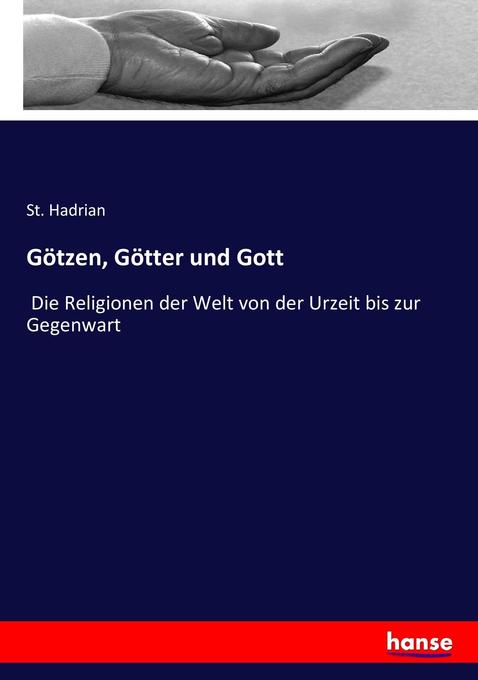 Götzen Götter und Gott