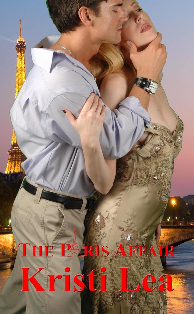The Paris Affair (Affairs of the Heart #1)