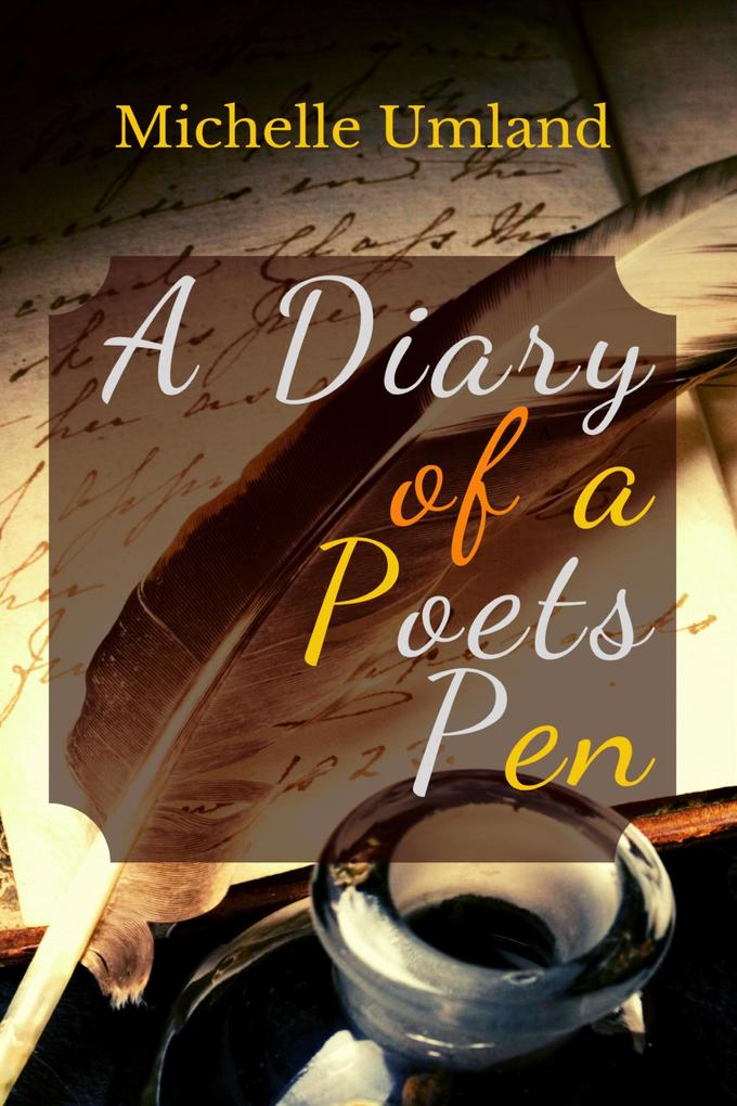 A Diary of a Poet‘s Pen