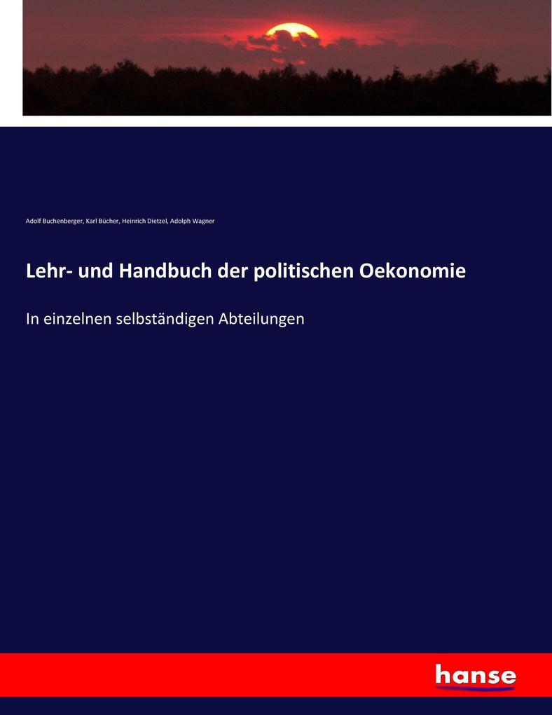 Lehr- und Handbuch der politischen Oekonomie