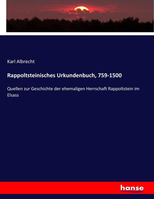Rappoltsteinisches Urkundenbuch 759-1500
