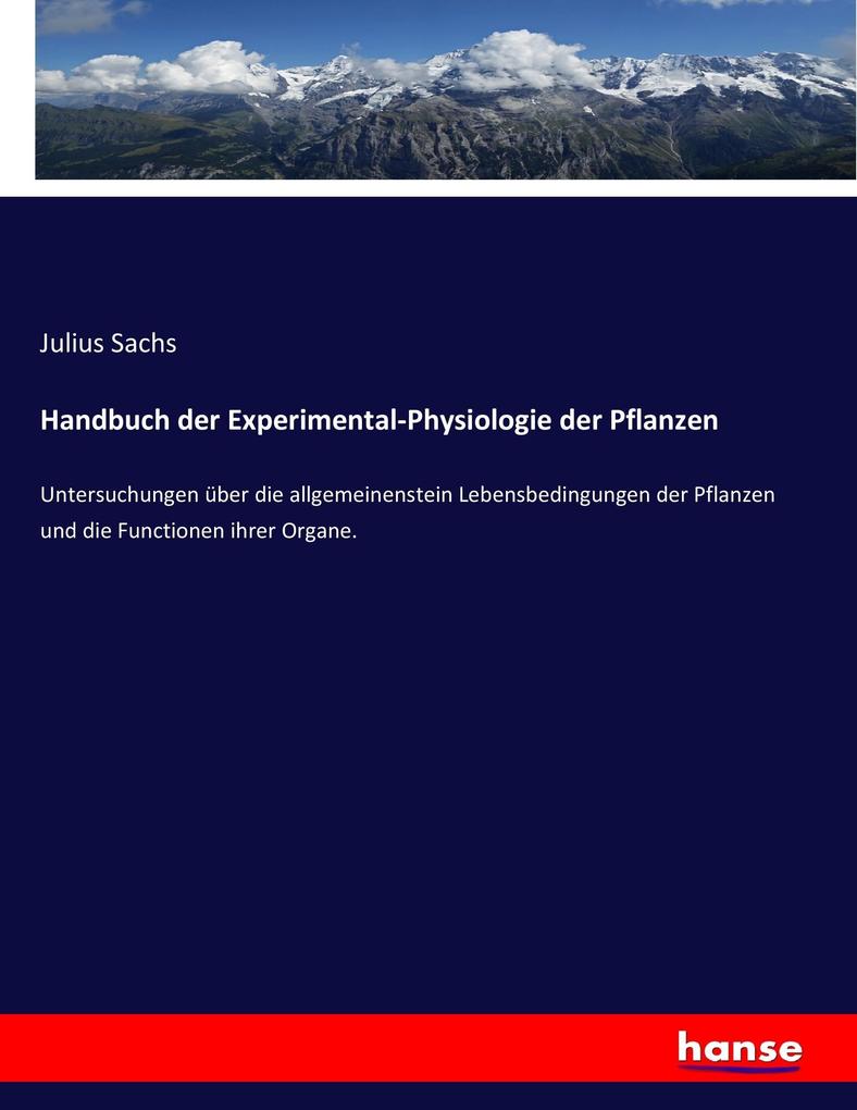 Handbuch der Experimental-Physiologie der Pflanzen