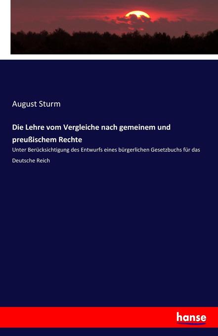 Die Lehre vom Vergleiche nach gemeinem und preußischem Rechte - August Sturm