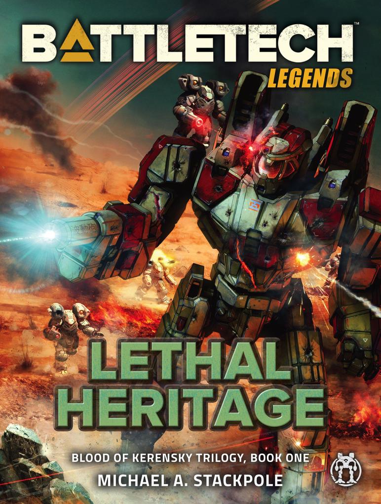 BattleTech Legends: Lethal Heritage (Blood of Kerensky Trilogy Book One)