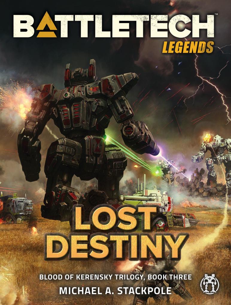 BattleTech Legends: Lost Destiny (Blood of Kerensky Trilogy Book Three)
